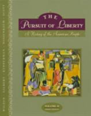 The Pursuit of Liberty: A History of the Americ... 0673469220 Book Cover