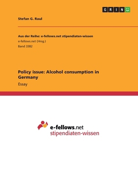 Policy issue: Alcohol consumption in Germany 3346167348 Book Cover