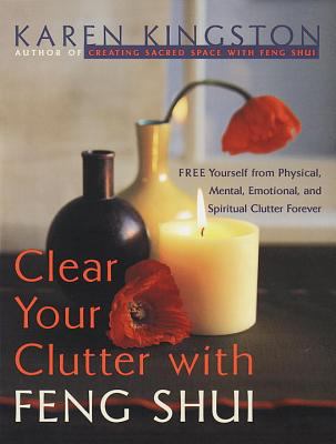 Clear Your Clutter with Feng Shui 0767903595 Book Cover
