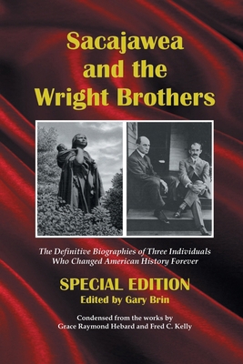 Sacajawea and the Wright Brothers: Special Edition 1945510099 Book Cover