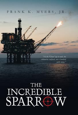The Incredible Sparrow 1491708034 Book Cover