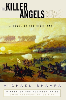 The Killer Angels: A Novel of the Civil War 0679643249 Book Cover
