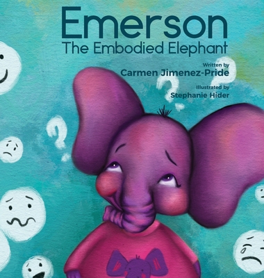 Emerson The Embodied Elephant 1737838095 Book Cover