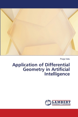 Application of Differential Geometry in Artific... 6630304225 Book Cover