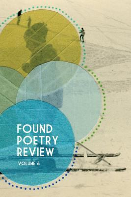 Found Poetry Review (Volume 6) 1494990776 Book Cover