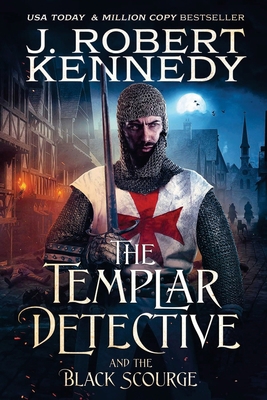 The Templar Detective and the Black Scourge 1990418139 Book Cover
