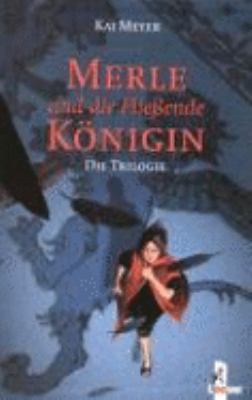 Merle und die Fließende Königin. Die Trilogie. ... [German] 3785539282 Book Cover