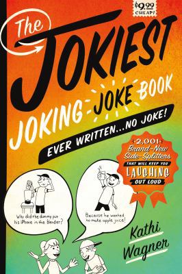 The Jokiest Joking Joke Book Ever Written . . .... 1250086159 Book Cover