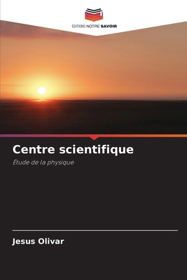 Centre scientifique [French] 6207070534 Book Cover