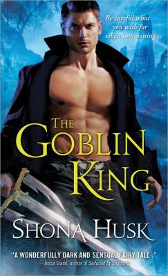 The Goblin King (Shadowlands, Book 1) 1402259859 Book Cover