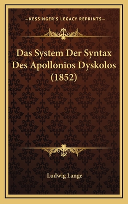 Das System Der Syntax Des Apollonios Dyskolos (... [German] 1168689597 Book Cover