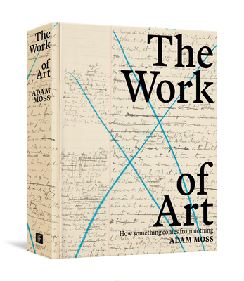 The Work of Art: How Something Comes from Nothing 059329758X Book Cover