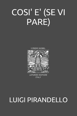 Cosi' E' (Se VI Pare) [Italian] 1693888580 Book Cover