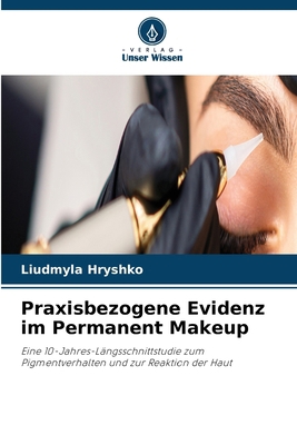 Praxisbezogene Evidenz im Permanent Makeup [German] 6209982131 Book Cover