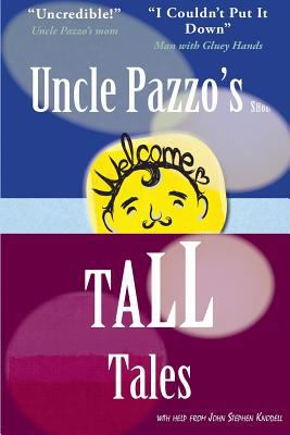 Uncle Pazzo's Short Tall Tales: Fun, Funny, Fum... 4908152055 Book Cover