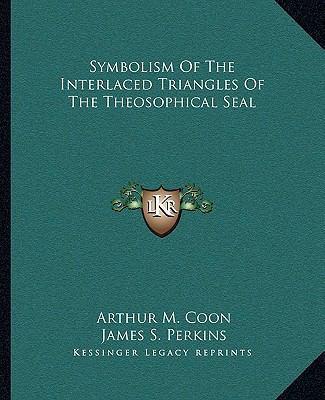 Symbolism Of The Interlaced Triangles Of The Th... 1162909072 Book Cover