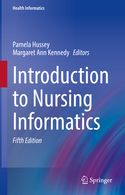 Introduction to Nursing Informatics 3030587398 Book Cover