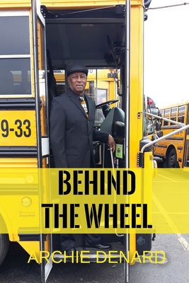 BEHIND The WHEEL B0D3WTHKCG Book Cover
