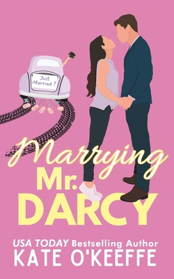 Marrying Mr. Darcy: A romantic comedy B08PXK5521 Book Cover