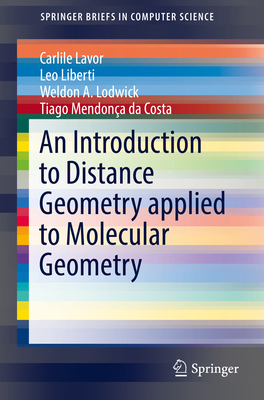 An Introduction to Distance Geometry Applied to... 3319571826 Book Cover