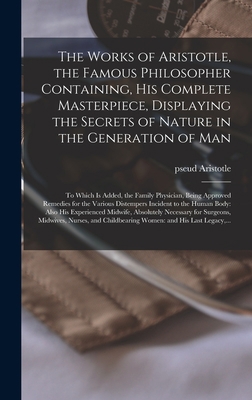 The Works of Aristotle, the Famous Philosopher ... 1013563387 Book Cover