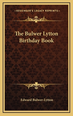 The Bulwer Lytton Birthday Book 1163361933 Book Cover