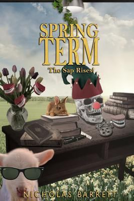 Spring Term - The Sap Rises! 1984152890 Book Cover