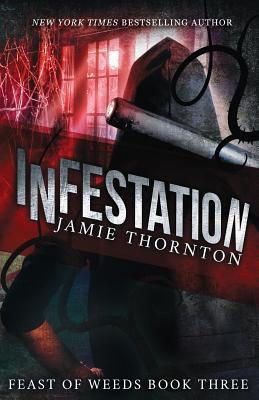 Infestation (Feast of Weeds) 0692495908 Book Cover
