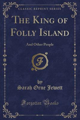 The King of Folly Island: And Other People (Cla... 1331414350 Book Cover