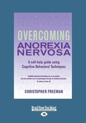 Overcoming Anorexia Nervosa: A Self-Help Guide ... [Large Print] 1459658523 Book Cover