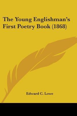 The Young Englishman's First Poetry Book (1868) 1104411512 Book Cover