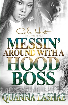 Messin' Around With A Hood Boss: An Urban Romance B09HQX8JZS Book Cover