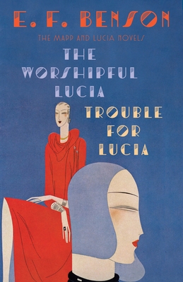 The Worshipful Lucia & Trouble for Lucia: The M... 1101912146 Book Cover