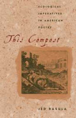 This Compost: Ecological Imperatives in America... 0820323667 Book Cover