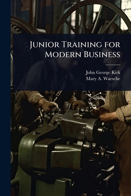 Junior Training for Modern Business 1024048845 Book Cover