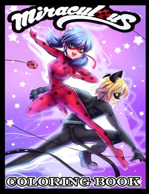 Miraculous Coloring Book: Coloring Book For Adults And Kids B08JLXYL2Q Book Cover
