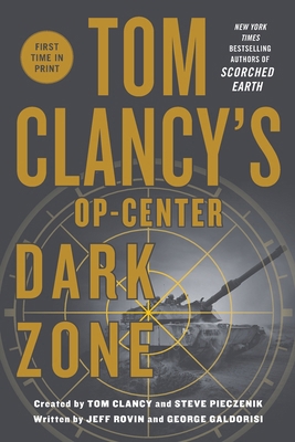 Tom Clancy's Op-Center: Dark Zone 1250390303 Book Cover