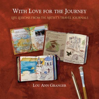 With Love for the Journey: Life Lessons from th... 0997541202 Book Cover