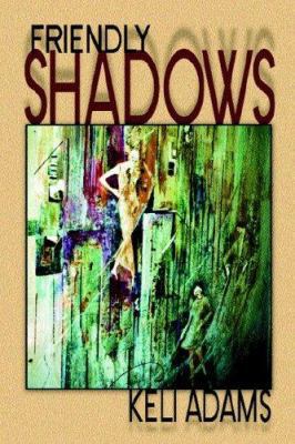 Friendly Shadows 1420880950 Book Cover