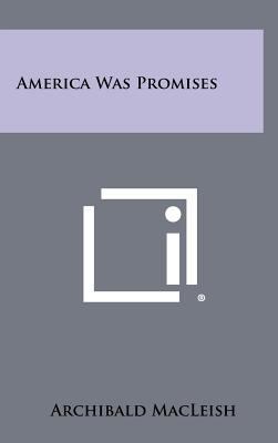 America Was Promises 1258366517 Book Cover