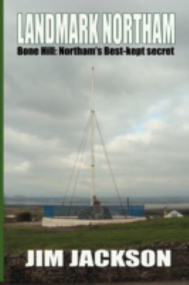 LANDMARK NORTHAM - Bone Hill: Northam's Best Ke... 1909488003 Book Cover