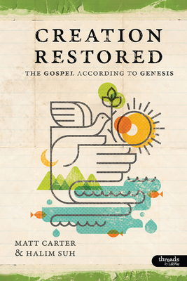 Creation Restored: The Gospel According to Gene... 1415871272 Book Cover