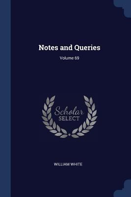 Notes and Queries; Volume 69 1376615886 Book Cover