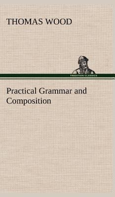 Practical Grammar and Composition 3849182371 Book Cover