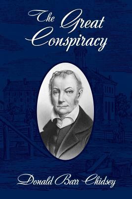 The Great Conspiracy: Aaron Burr and His Strang... 1479431990 Book Cover