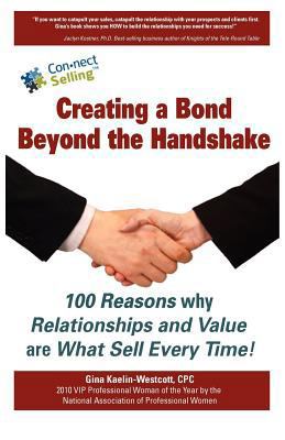 Creating a Bond Beyond the Handshake: 100 Reaso... 0983169837 Book Cover
