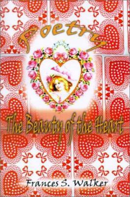 Poetry: The Beauty of the Heart 0759635269 Book Cover
