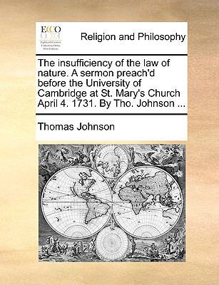 The insufficiency of the law of nature. A sermo... 1170451020 Book Cover