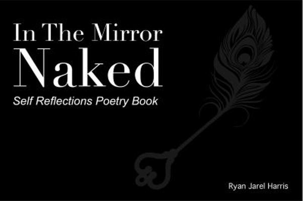 Paperback In the Mirror Naked : Poetry Reflections Book