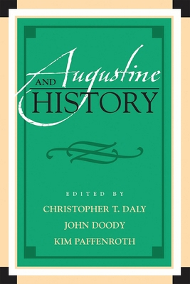 Augustine and History 0739122711 Book Cover